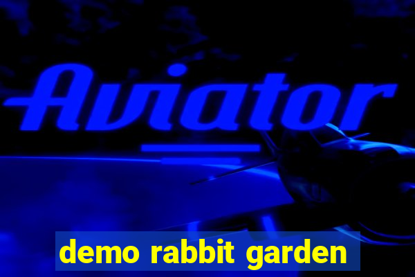 demo rabbit garden